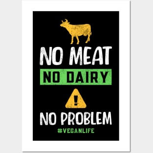 No Meat  No Dairy No Problem Posters and Art